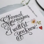 Formal Synonyms for “I Will Let You Know”