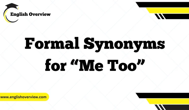 Formal Synonyms for “Me Too”
