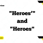 "Heroes’", and "Heroes"