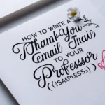 How to Write a Thank-You Email to Your Professor