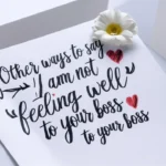 Other Ways to Say “I Am Not Feeling Well” to Your Boss