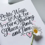 Polite Ways to Ask for a Meeting Place and Time
