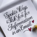 Polite Ways to Ask for Information in an Email