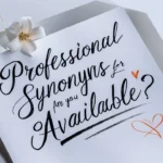 Professional Synonyms for “Are You Available”