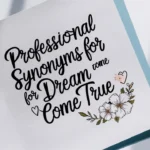 Professional Synonyms for "Dream Come True"