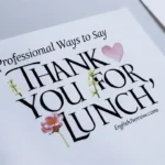 Professional Ways to Say "Thank You for Lunch"
