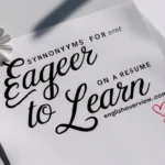 Synonyms for “Eager to Learn” on a Resume