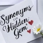 Synonyms for “Hidden Gem”
