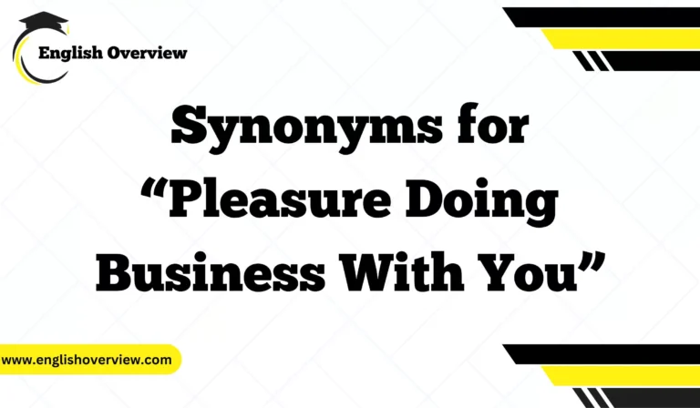 Synonyms for “Pleasure Doing Business With You”