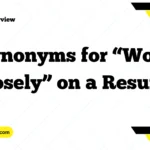 Synonyms for “Work Closely” on a Resume