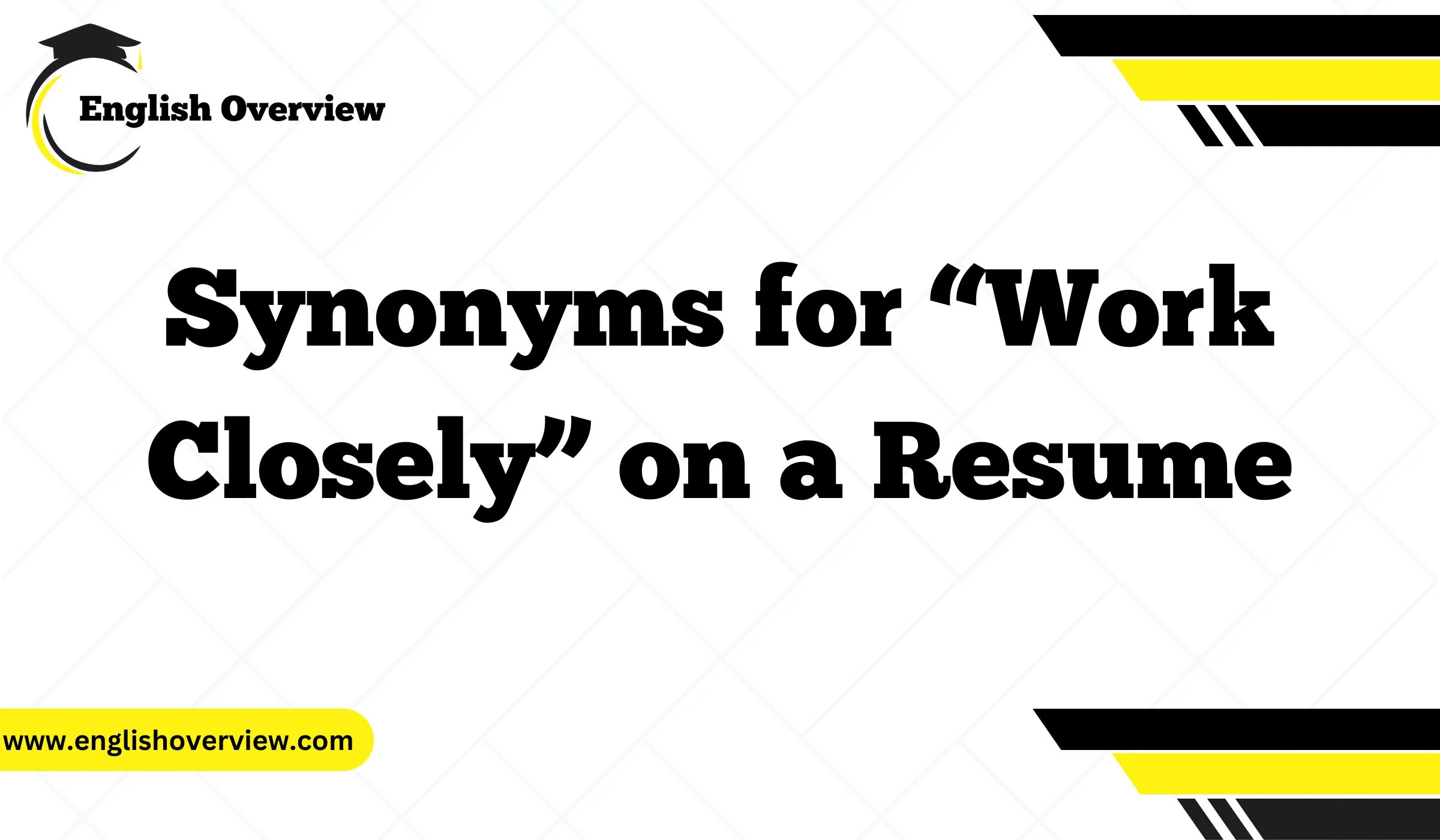 Synonyms for “Work Closely” on a Resume