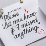 Ways to Say “Please Let Me Know if I Missed Anything”
