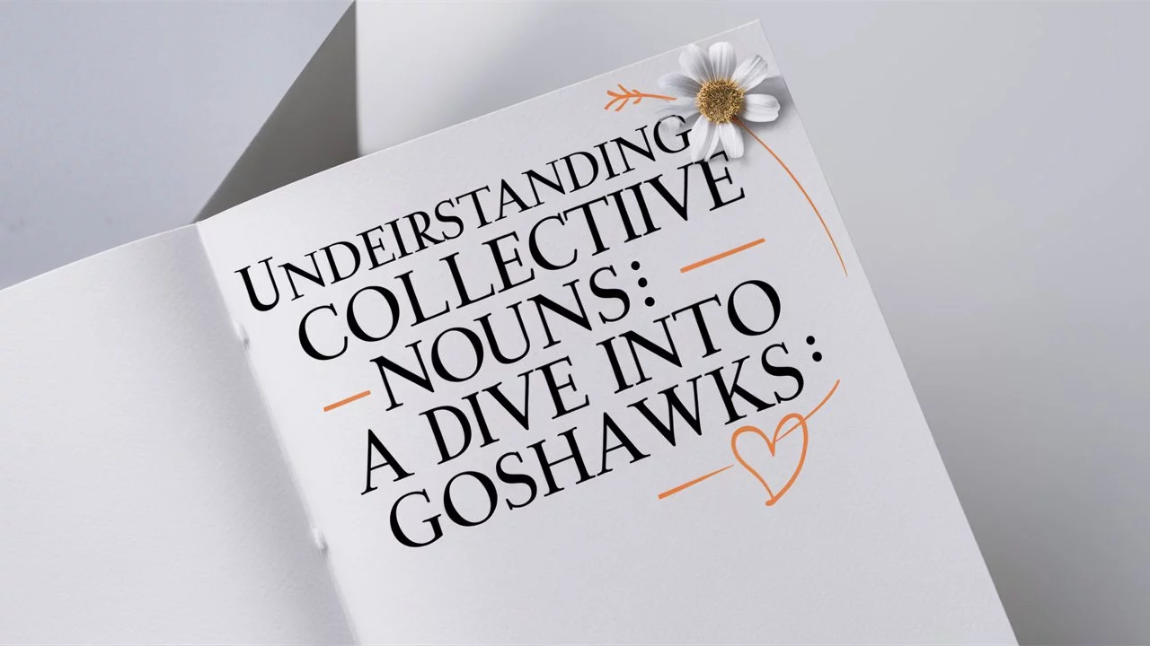 Understanding Collective Nouns A Dive into Goshawks