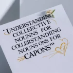 Understanding Collective Nouns for Capons