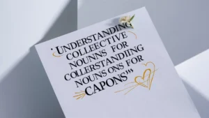 Understanding Collective Nouns for Capons