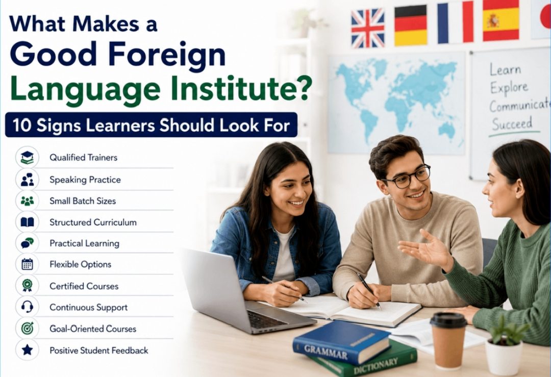 What Makes a Good Foreign Language Institute? 10 Signs Learners Should Look For
